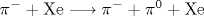 {\pi}^{-} + {\rm Xe} \longrightarrow {\pi}^{-} + {\pi}^{0} + {\rm Xe}