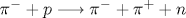 {\pi}^{-} + p \longrightarrow {\pi}^{-} + {\pi}^{+} + n